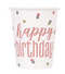 8 Glitz Rose Gold "Happy Birthday Cups  9oz.