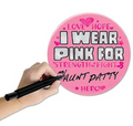 Breast Cancer "I Wear Pink For" Button