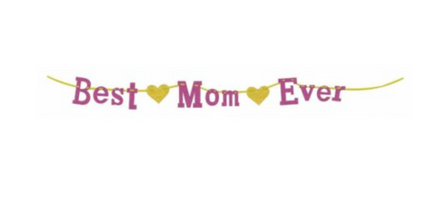 Best Mom Ever Banner