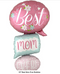 53" Best Mom Ever Bubbles Balloon
