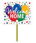 Welcome Home Yard Sign 12" x 15"