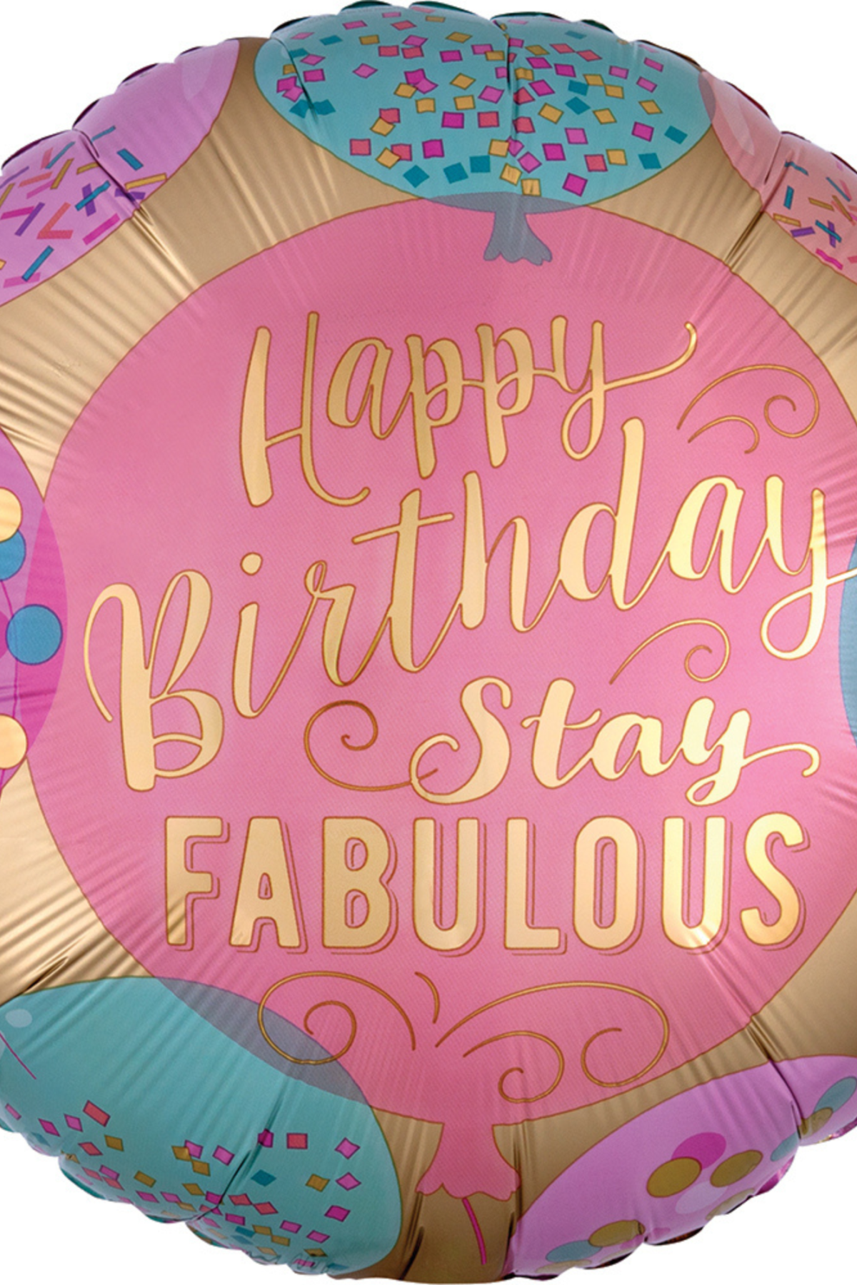 18" Happy Birthday Stay Fabulous Balloon #49