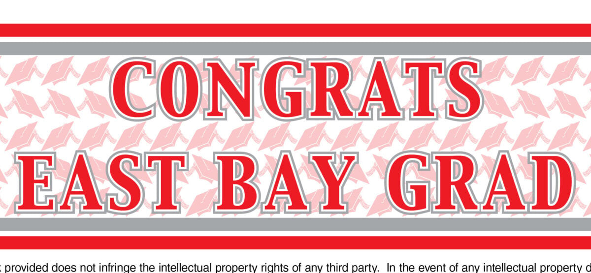EAST BAY High School Grad Banner 12"x60"